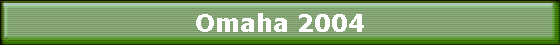 Omaha 2004